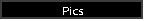 Pics